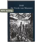 1648 - de Vrede van Munster 9789065501547, Verzenden, Zo goed als nieuw