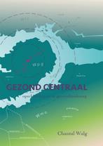 Gezond centraal 9789462035805 Chantal Walg, Verzenden, Zo goed als nieuw, Chantal Walg