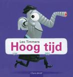 Hoog tijd 9789044810028 Leo Timmers, Verzenden, Gelezen, Leo Timmers