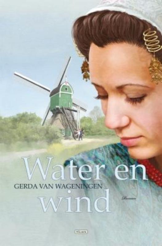 Water en wind 9789059774773 Gerda van Wageningen, Boeken, Streekboeken en Streekromans, Gelezen, Verzenden