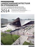 Landscape Architecture and Urban Design in the Netherlands., Gelezen, Rob van der Bijl, Mark Hendriks, Anne Seghers e.a., Verzenden