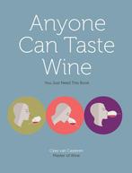 Anyone Can Taste Wine 9781637700341 Cees van Casteren, Verzenden, Zo goed als nieuw, Cees van Casteren