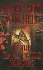 In the name of the vampire by Mary Ann Mitchell (Paperback), Boeken, Verzenden, Gelezen, Mary Ann Mitchell