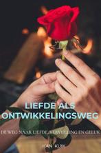 9789465125831 Liefde als ontwikkelingsweg, Verzenden, Nieuw, Han Kuik
