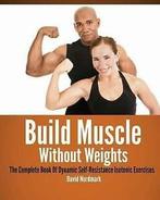 Nordmark, David : Build Muscle Without Weights: The Comple, Gelezen, David Nordmark, Verzenden