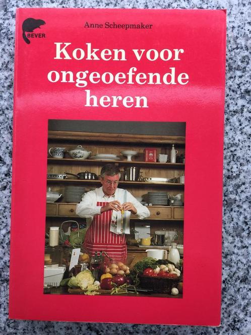 Koken voor ongeoefende heren (Anne Scheepmaker), Boeken, Kookboeken, Nederland en België, Gelezen, Voorgerechten en Soepen, Hoofdgerechten