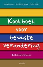 Kookboek voor bewuste verandering 9789490463687, Zo goed als nieuw
