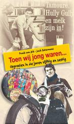 Toen wij jong waren... 9789058978073 Frank van Ark, Boeken, Verzenden, Gelezen, Frank van Ark