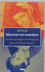 Mannen en moeders 9789055153169 I. Freud, Boeken, Psychologie, Verzenden, Gelezen, I. Freud