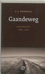 Gaandeweg 9789028241060 J.J. Voskuil, Verzenden, Zo goed als nieuw, J.J. Voskuil