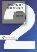 Boekhouden geboekstaafd 2 Opgaven, 9789001836665, Boeken, Studieboeken en Cursussen, Verzenden, Zo goed als nieuw, Studieboeken