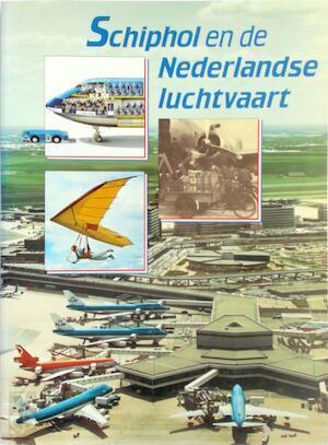 Schiphol en de Nederlandse luchtvaart, Boeken, Taal | Overige Talen, Verzenden