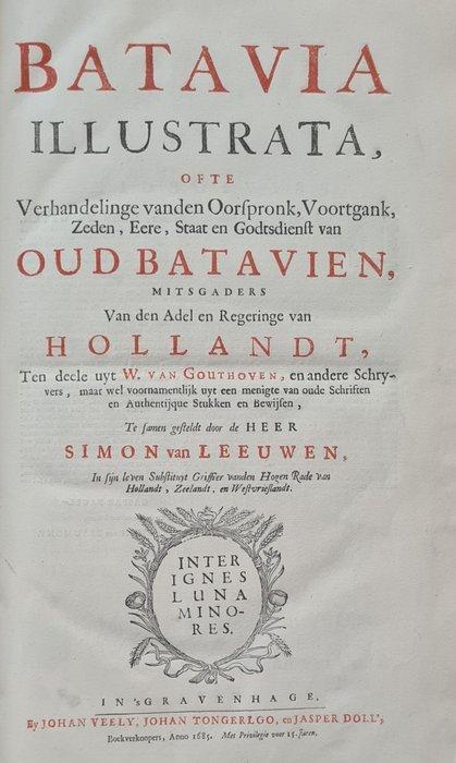 Simon van Leeuwen - Batavia Illustrata, ofte Hollandsche, Antiek en Kunst, Antiek | Boeken en Bijbels