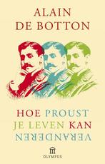 Hoe Proust je leven kan veranderen 9789046705124, Verzenden, Zo goed als nieuw, Alain de Botton