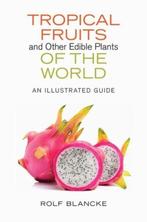 9780801454172 Tropical Fruits and Other Edible Plants of ..., Boeken, Verzenden, Nieuw, Rolf Blancke