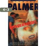 Wondermiddel - Michael Palmer 9789044928044 Michael Palmer, Boeken, Romans, Verzenden, Gelezen, Michael Palmer