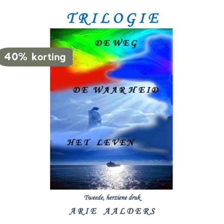 De Weg - De Waarheid - Het leven 9789082310153 Arie Aalders, Boeken, Filosofie, Gelezen, Verzenden