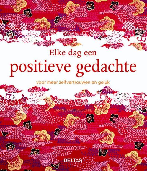 Elke dag een positieve gedachte 9789044732627, Boeken, Psychologie, Zo goed als nieuw, Verzenden