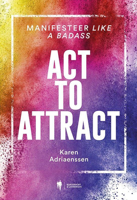 Act to attract 9789463938013 Karen Adriaenssen, Boeken, Politiek en Maatschappij, Zo goed als nieuw, Verzenden