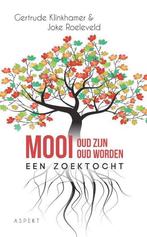 Mooi oud zijn, mooi oud worden 9789463383240, Boeken, Schoolboeken, Verzenden, Gelezen, Gertrude Klinkhamer
