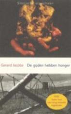 De goden hebben honger 9789025419356 Gerard Jacobs, Verzenden, Gelezen, Gerard Jacobs