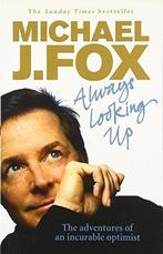 Always Looking Up 9780091922672 Michael J. Fox, Verzenden, Gelezen, Michael J. Fox