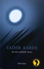 Vader Aarde en de Aardse Taal 9789078070450 Olof Smit, Boeken, Verzenden, Zo goed als nieuw, Olof Smit