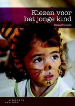 Kiezen voor het jonge kind | 9789046901892, Boeken, Studieboeken en Cursussen, Verzenden, Nieuw