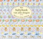 Het babyboek van alle dingen 9789401401340 Janet Ahlberg, Boeken, Kinderboeken | Baby's en Peuters, Verzenden, Gelezen, Janet Ahlberg