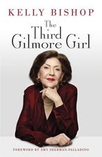 The Third Gilmore Girl 9781529944921 Kelly Bishop, Verzenden, Gelezen, Kelly Bishop