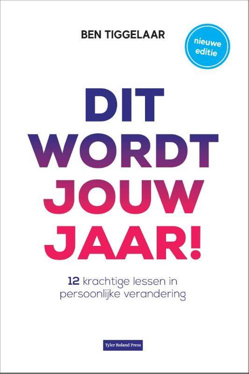 Dit wordt jouw jaar! 9789079445967 Ben Tiggelaar, Boeken, Psychologie, Gelezen, Verzenden