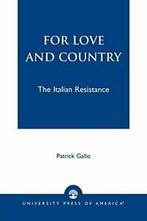 For Love and Country: The Italian Resistance, Gallo, J., Zo goed als nieuw, Patrick Gallo, Verzenden