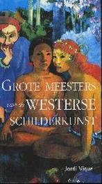 Grote meesters van de Westerse schilderkunst 9789058410344, Boeken, Verzenden, Zo goed als nieuw, J. Vigue