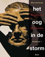 9789024432097 Het oog in de storm 1 wegwijs in de filosof..., Verzenden, Zo goed als nieuw, Ellen Geerlings