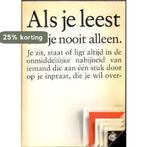 Als je leest ben je nooit alleen 9789070066116 e, Boeken, Verzenden, Gelezen, E