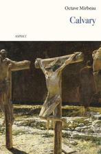 Calvary 9789464249750 Octave Mirbeau, Verzenden, Zo goed als nieuw, Octave Mirbeau