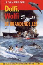 Dolfi, Wolfi en de brandende zee / Dolfi en Wolfi / 8, Boeken, Verzenden, Zo goed als nieuw, J.F. van der Poel