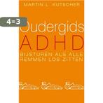 Oudergids Adhd 9789057122736 M.L. Kutscher, Boeken, Verzenden, Zo goed als nieuw, M.L. Kutscher