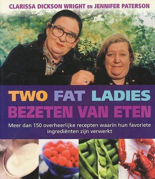 TWO FAT LADIES BEZETEN VAN ETEN 9789055017430, Boeken, Kookboeken, Gelezen, Verzenden