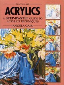 Practical art: Acrylics: a step-by-step guide to acrylics, Boeken, Taal | Engels, Gelezen, Verzenden