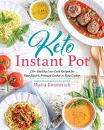 9781628603286 Keto Instant Pot: 130+ Healthy Low-Carb Rec..., Boeken, Verzenden, Nieuw, Maria Emmerich