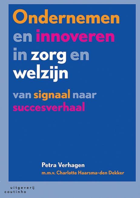 Ondernemen en innoveren in zorg en welzijn 9789046904619, Boeken, Studieboeken en Cursussen, Zo goed als nieuw, Verzenden