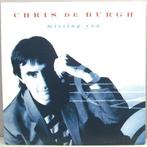 Chris De Burgh - Missing You, Gebruikt, Ophalen of Verzenden