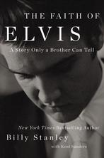 9781400237005 The Faith of Elvis Billy Stanley, Boeken, Biografieën, Verzenden, Nieuw, Billy Stanley