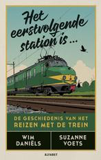 Het eerstvolgende station is... (9789021343341, Wim Daniëls, Verzenden, Nieuw