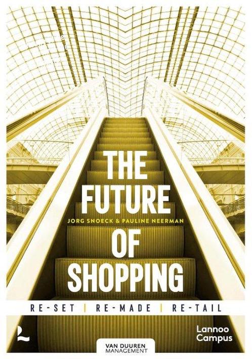9789492873064 The future of shopping | Tweedehands, Boeken, Economie, Management en Marketing, Zo goed als nieuw, Verzenden