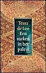 Een varken in het paleis 9789029528078 T. de Loo, Verzenden, Gelezen, T. de Loo