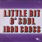 Single vinyl / 7 inch - Iron Cross  - Little Bit O Soul, Verzenden, Zo goed als nieuw