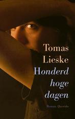 Honderd hoge dagen 9789021423869 Tomas Lieske, Verzenden, Zo goed als nieuw, Tomas Lieske