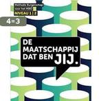 De maatschappij dat ben JIJ / niveau 1-2 / Maatschappij, Verzenden, Gelezen, Tamara Ackermans